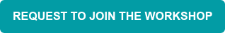 REQUEST TO JOIN THE WORKSHOP