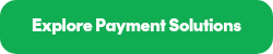 <p>Explore Payment Solutions</p>