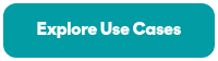Explore Use Cases