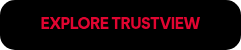 EXPLORE TRUSTVIEW