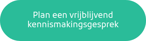 Plan een vrijblijvend kennismakingsgesprek