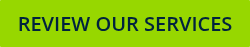 REVIEW OUR SERVICES