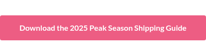 Download the 2025 Peak Season Shipping Guide