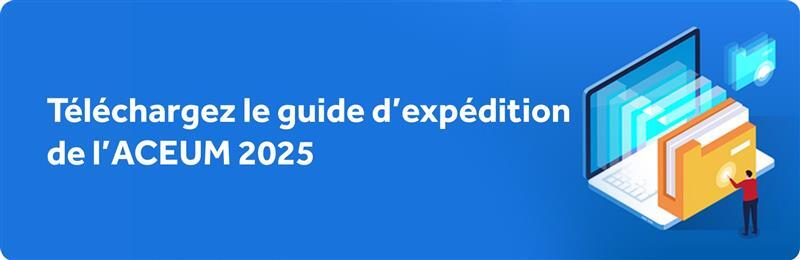 Télécharger le guide d'expédition CUSMA 2025