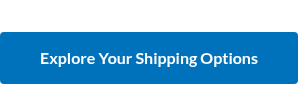 Explore Your Shipping Options
