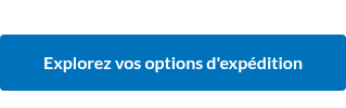 Explorez vos options d'expédition