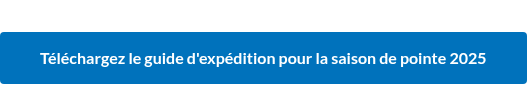 Téléchargez le guide d'expédition pour la saison de pointe 2025