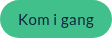 Kom i gang