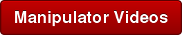 Manipulator Videos
