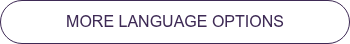 MORE LANGUAGE OPTIONS
