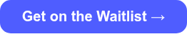 <p style="font-size: 18px;"><span style="font-size: 20px;"><strong>Get on the Waitlist →</strong></span></p>