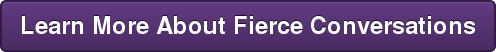 Learn More About Fierce Conversations