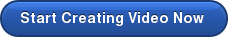 Start Creating Video Now 