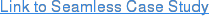 Link to Seamless Case Study