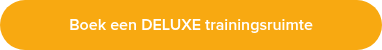 Boek een DELUXE trainingsruimte