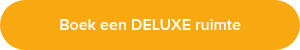 Boek een DELUXE ruimte