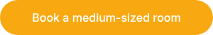 Book a medium-sized room