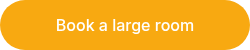 Book a large room