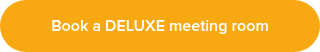 <div style="line-height: 20px;">Book a DELUXE meeting room</div>