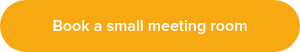 <div style="line-height: 20px;">Book a small meeting room</div>