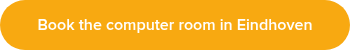 Book the computer room in&nbsp;Eindhoven