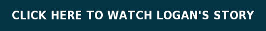 CLICK HERE TO WATCH LOGAN'S STORY