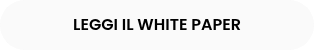<p>LEGGI IL WHITE PAPER</p>