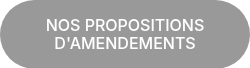 NOS PROPOSITIONS D'AMENDEMENTS