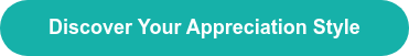 Discover Your Appreciation Style