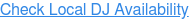 Check Local DJ Availability
