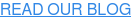 READ OUR BLOG