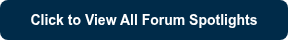 <strong>Click to View All Forum Spotlights</strong>