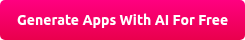 Generate Apps With AI For Free