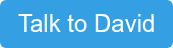 Talk to David