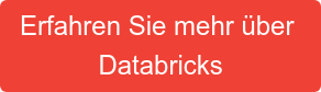Erfahren Sie mehr über  Databricks