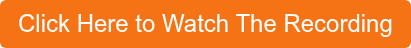 Click Here to Watch The Recording