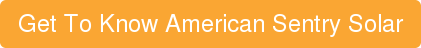 Get To Know American Sentry Solar