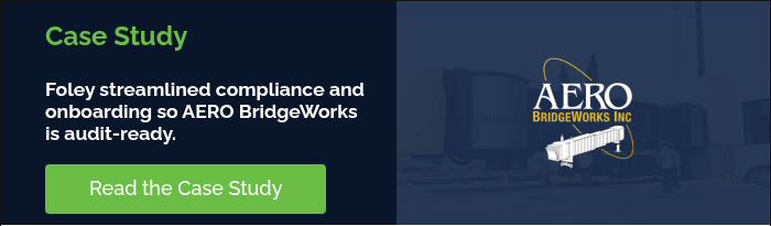 Case Study   Foley streamlined compliance and onboarding so AERO BridgeWorks is audit-ready.  