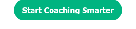 <p><span style="font-family: Tahoma, Arial, Helvetica, sans-serif;">Start Coaching Smarter<br></span></p>