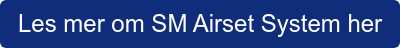 Les mer om SM Airset System her