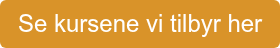 Se kursene vi tilbyr her