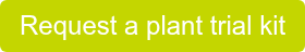 Request a plant trial kit