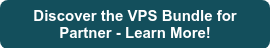 Discover the VPS Bundle for Partner - Learn More!