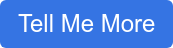 Tell Me More