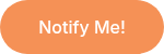 Notify Me!