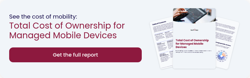 See the cost of mobility: Total Cost of Ownership for Managed Mobile Devices