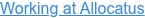 Working at Allocatus