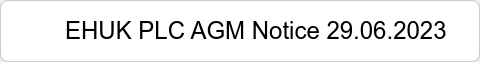 EHUK PLC AGM Notice 29.06.2023