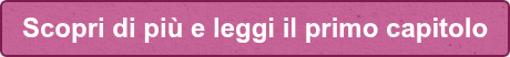Scopri di più e leggi il primo capitolo