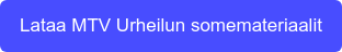 Lataa MTV Urheilun somemateriaalit